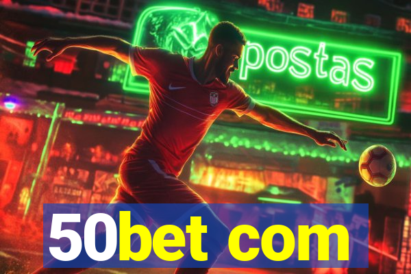 50bet com